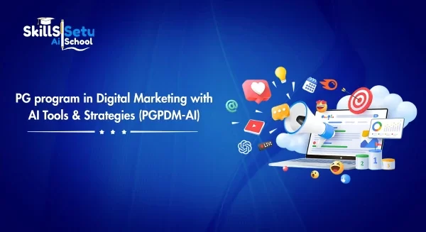 Pg Program In Digital Marketing With Ai Tools Strategies Pgpdm Ai